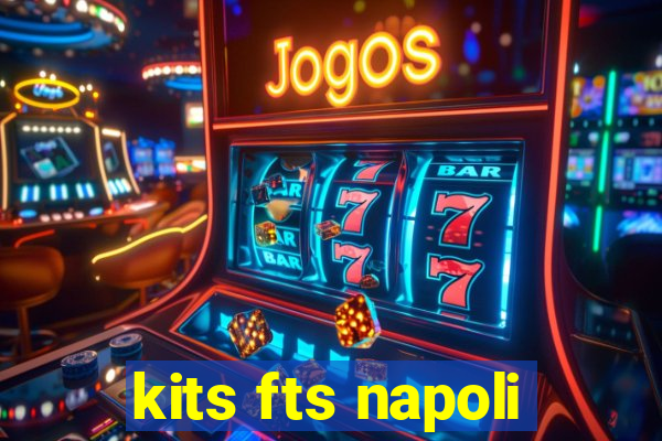 kits fts napoli